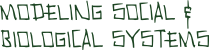 modeling social and biological systems
